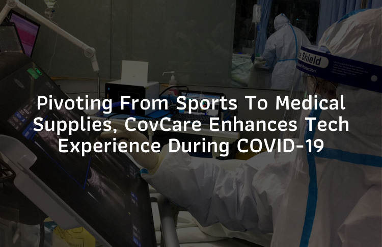 CovCare Enhances Tech Experience During COVID-19
