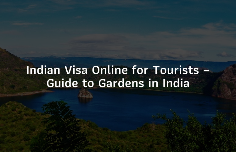 Indian Visa Online for Tourists – A Guide to Gardens in India 2020