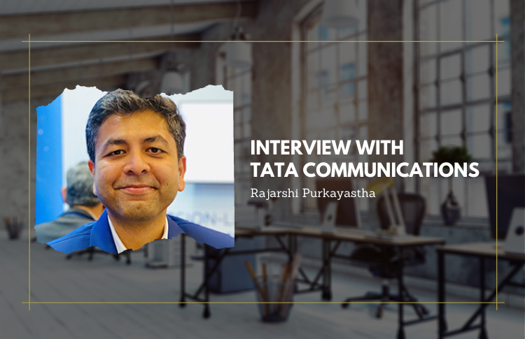 Interview with Tata Communications Rajarshi Purkayastha