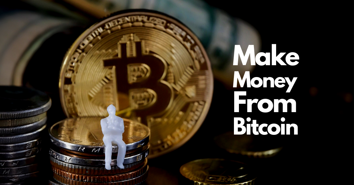 how to earn money from bitcoin